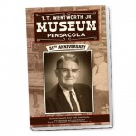 55th Anniversary - T.T. Wentworth Jr. Museum Pensacola Book